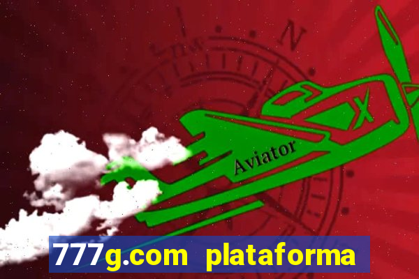 777g.com plataforma de jogos